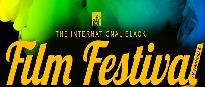 [NEWS] International Black Film Festival of Nashville Announces 2013 ...